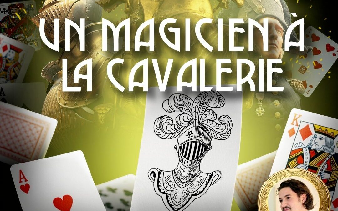 Un magicien à la Cavalerie
